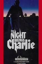 Watch The Night Brings Charlie Vodly