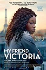 Watch My Friend Victoria Vodly