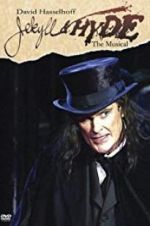 Watch Jekyll & Hyde: The Musical Vodly