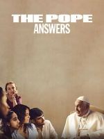 Watch The Pope: Answers Vodly