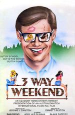 Watch Three-Way Weekend Vodly