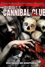 Watch Bisbee Cannibal Club Vodly
