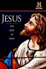 Watch History Channel Jesus The Lost 40 Days Vodly