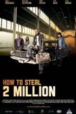 Watch How to Steal 2 Million Vodly