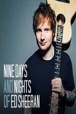 Watch Nine Days and Nights of Ed Sheeran Vodly