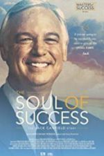 Watch The Soul of Success: The Jack Canfield Story Vodly