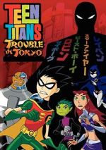 Watch Teen Titans: Trouble in Tokyo Vodly