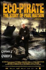 Watch Eco-Pirate The Story of Paul Watson Vodly