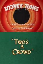 Watch Two\'s a Crowd (Short 1950) Vodly