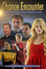 Watch Chance Encounter A Star Trek Fan Film Vodly