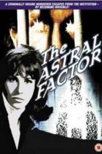 Watch The Astral Factor Vodly