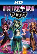 Watch Monster High: 13 Wishes Vodly