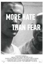 Watch More Hate Than Fear Vodly