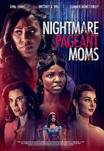 Watch Nightmare Pageant Moms Vodly