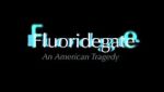 Watch Fluoridegate: an American Tragedy Vodly