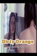 Watch Dirty Orange Vodly