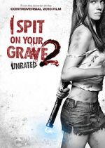 Watch I Spit on Your Grave 2 Vodly