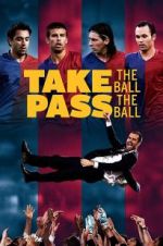 Watch Take the Ball, Pass the Ball Vodly