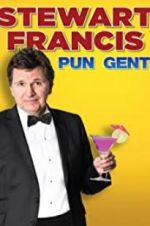 Watch Stewart Francis: Pun Gent Vodly