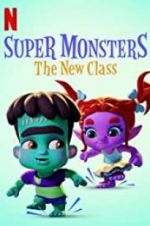 Watch Super Monsters: The New Class Vodly