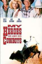 Watch My Heroes Have Always Been Cowboys Vodly