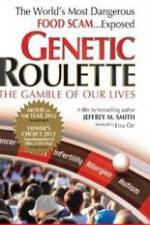 Watch Genetic Roulette: The Gamble of our Lives Vodly