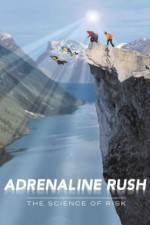 Watch Adrenaline Rush The Science of Risk Vodly