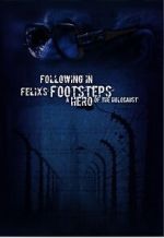 Watch Following in Felix\'s Footsteps Vodly