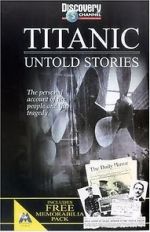 Watch Titanic: Untold Stories Vodly