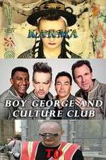 Watch Boy George and Culture Club: Karma to Calamity Vodly