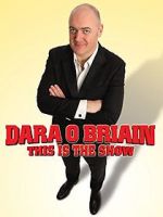 Watch Dara O Briain: This Is the Show Vodly