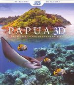 Watch Papua 3D the Secret Island of the Cannibals Vodly