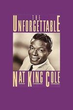 Watch The Unforgettable Nat \'King\' Cole Vodly