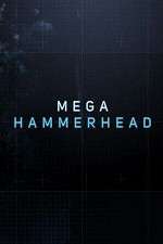 Watch Mega Hammerhead Vodly