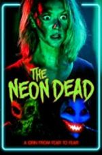 Watch The Neon Dead Vodly