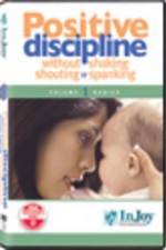 Watch Positive Discipline  Without Shaking  Shouting  or Spanking Vodly