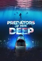 Watch Predators of the Deep: The Hunt for the Lost Four Vodly