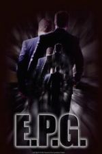 Watch E.P.G. (Short 2016) Vodly