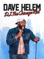 Watch Dave Helem: DJ, the Chicago Kid (TV Special 2021) Vodly