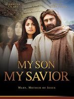 Watch My Son, My Savior Vodly