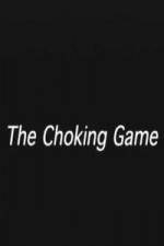 Watch The Choking Game Vodly