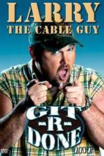 Watch Larry the Cable Guy Git-R-Done Vodly