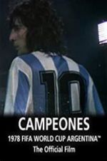 Watch Argentina Campeones: 1978 FIFA World Cup Official Film Vodly