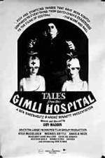 Watch Tales from the Gimli Hospital Vodly