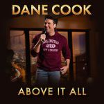 Watch Dane Cook: Above it All Vodly