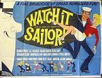 Watch Watch It, Sailor! Vodly