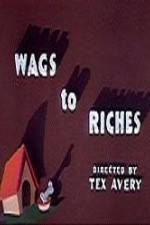 Watch Wags to Riches Vodly