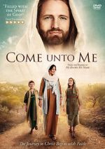 Watch Come Unto Me Vodly