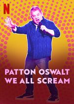 Watch Patton Oswalt: We All Scream (TV Special 2022) Vodly