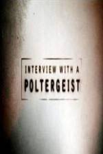 Watch Interview with a Poltergeist Vodly